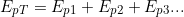 \[E_{pT}=E_{p1}+E_{p2}+E_{p3}...\]