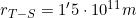 r_{T-S}=1'5\cdot10^{11}m